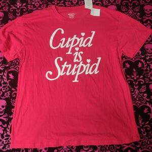 Nwt size small cupid is stupid T-shirt